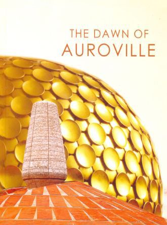 The Dawn of Auroville by Assorted — book cover