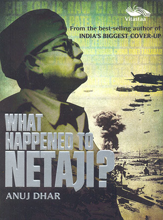 What Happened To Netaji Back From Death by Anuj Dhar — book cover